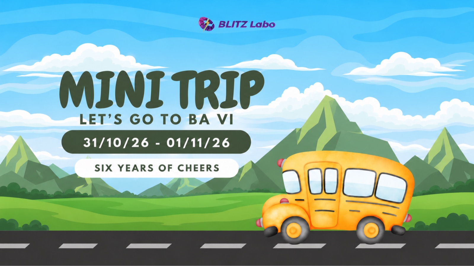 Mini Trip — Let's go to Ba Vì · 31/10/26 – 01/11/26 · Six Years of Cheers